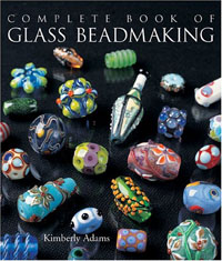 Kimberley Adams: The Complete Book of Glass beadmaking
